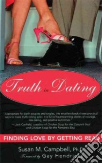 Truth in Dating libro in lingua di Campbell Susan M., Hendricks Gay (FRW)