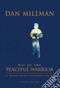 Way of the Peaceful Warrior libro in lingua di Millman Dan