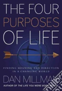 The Four Purposes of Life libro in lingua di Millman Dan