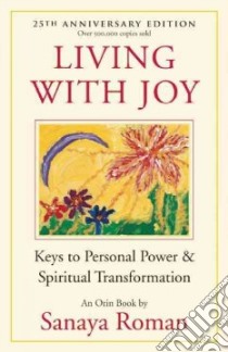 Living with Joy libro in lingua di Roman Sanaya