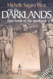 Into The Dark Lands libro in lingua di West Michelle