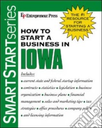 How to Start a Business in Iowa libro in lingua di Entrepreneur Press