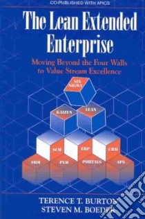 The Lean Extended Enterprise libro in lingua di Burton Terence T., Broeder Steven, Boeder Steven M.