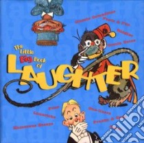 The Little Big Book of Laughter libro in lingua di Fried Katrina (EDT), Tabori Lena (EDT)
