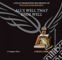 All's Well That Ends Well (CD Audiobook) libro in lingua di Shakespeare William