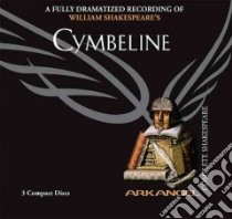 Cymbeline (CD Audiobook) libro in lingua di Shakespeare William, Shepherd Jack (NRT), Thompson Sophie (NRT), Bertish Suzanne (NRT)
