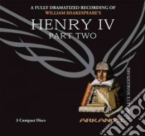 Henry IV (CD Audiobook) libro in lingua di Shakespeare William, Glover Jamie (NRT), Glover Julian (NRT), Griffiths Richard (NRT)