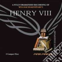 Henry VIII (CD Audiobook) libro in lingua di Shakespeare William, Arkangel Cast