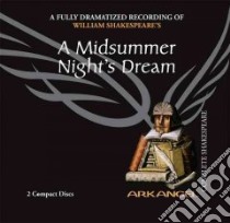 A Midsummer Night's Dream (CD Audiobook) libro in lingua di Shakespeare William, Hudd Roy (NRT), Root Amanda (NRT), Arkangel Cast (NRT)