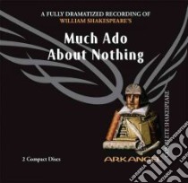Much Ado About Nothing (CD Audiobook) libro in lingua di Shakespeare William, West Samuel, Root Amanda, Arkangel Cast