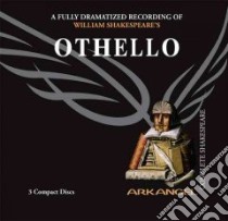 Othello (CD Audiobook) libro in lingua di Shakespeare William, Warrington Don (NRT), Threlfall David (NRT)