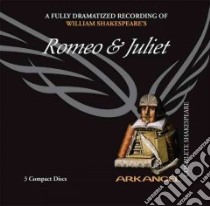 Romeo and Juliet (CD Audiobook) libro in lingua di Shakespeare William, Fiennes Joseph (NRT), Miles Maria (NRT), Arkangel Cast (NRT)