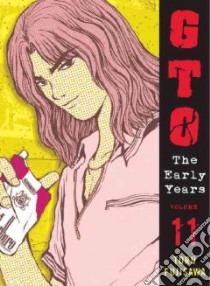 Gto the Early Years 11 libro in lingua di Fujisawa Toru