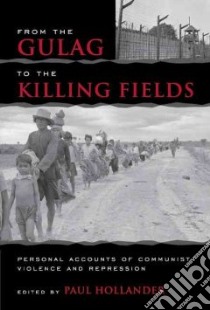 From the Gulag to the Killing Fields libro in lingua di Hollander Paul (EDT)