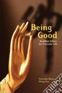Being Good libro in lingua di Venerable Master Hsing Yun, Graham Tom (TRN)