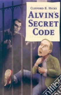 Alvin's Secret Code libro in lingua di Hicks Clifford B.