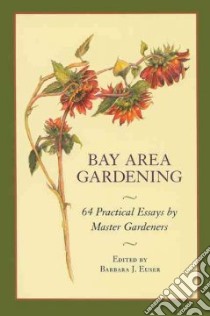 Bay Area Gardening libro in lingua di Euser Barbara J. (EDT)