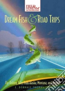 Dream Fish & Road Trips (CD Audiobook) libro in lingua di Thomas E. Donnall, Lane Christopher (NRT)