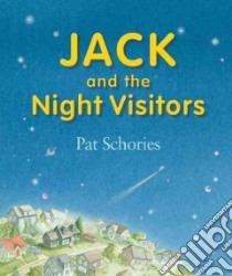 Jack And the Night Visitors libro in lingua di Schories Pat