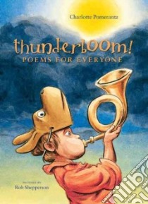 Thunderboom! libro in lingua di Pomerantz Charlotte, Shepperson Rob (ILT)