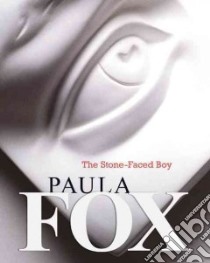 The Stone-Faced Boy libro in lingua di Fox Paula