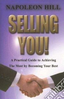 Selling You! libro in lingua di Hill Napoleon, Hartley Bill (EDT), Hartley Ann (CON)
