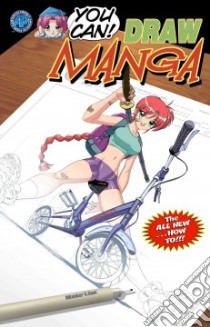 You Can Draw Manga libro in lingua di Ascosta Robert, Kilpatrick Paul, Dunn Ben (ILT), Denham Brian, Espinosa Rod
