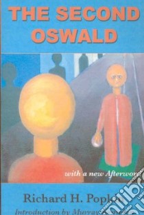 The Second Oswald libro in lingua di Popkin Richard H., Kempton Murray (INT)