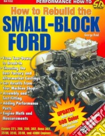 How to Rebuild the Small-Block Ford libro in lingua di Reid George