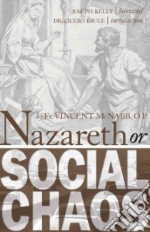 Nazareth or Social Chaos libro in lingua di McNabb Vincent, Kelly Joseph (FRW), Bruce Cicero (INT)