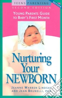 Nurturing Your Newborn libro in lingua di Lindsay Jeanne Warren, Brunelli Jean