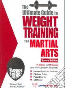 The Ultimate Guide To Weight Training for Martial Arts libro in lingua di Price Robert G.