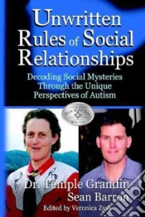 The Unwritten Rules of Social Relationships libro in lingua di Grandin Temple, Barron Sean, Zysk Veronica (EDT)
