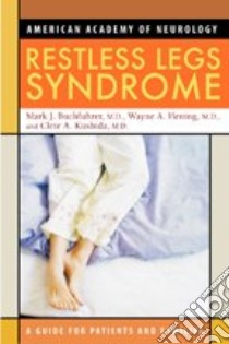 Restless Legs Syndrome libro in lingua di Buchfuhrer Mark J. M.D., Hening Wayne A. M.D. Ph.D., Kushida Clete Anthony