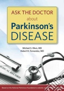 Ask the Doctor About Parkinson's Disease libro in lingua di Okun Michael S. M.D., Fernandez Hubert H. M.D.