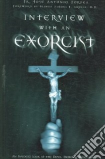 Interview with an Exorcist libro in lingua di Fortea Jose Antonio