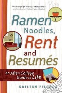 Ramen Noodles, Rent and Resumes libro in lingua di Fischer Kristen