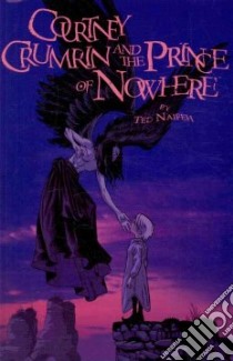 Courtney Crumrin and the Prince of Nowhere libro in lingua di Naifeh Ted