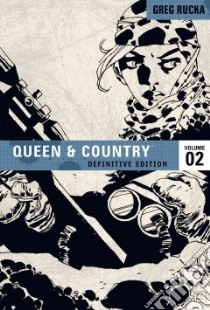 Queen & Country, The Definitive libro in lingua di Rucka Greg, Alexander Jason Shawn (ILT), McNeil Carla Speed (ILT), Hawthorne Mike (ILT)