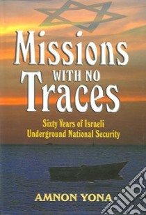 Mission With No Traces libro in lingua di Yona Amnon