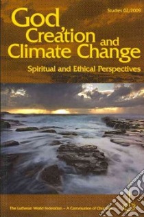 God, Creation and Climate Change libro in lingua di Bloomquist Karen L. (EDT)