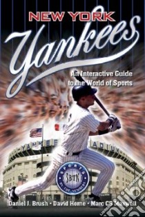 New York Yankees libro in lingua di Brush Daniel J., Horne David, Maxwell Marc C. B.
