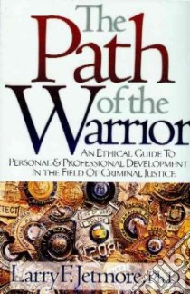 The Path of the Warrior libro in lingua di Jetmore Larry F.