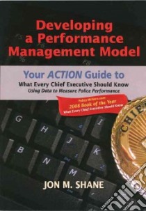 Developing a Performance Management Model libro in lingua di Shane Jon M.