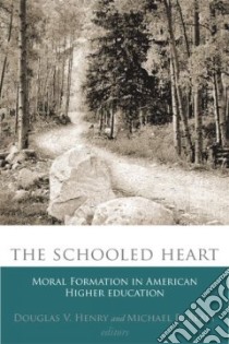 The Schooled Heart libro in lingua di Beaty Michael D. (EDT), Henry Douglas V. (EDT)