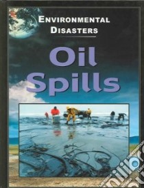 Oil Spills libro in lingua di Walker Jane