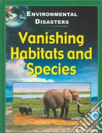 Vanishing Habitats and Species libro in lingua di Walker Jane
