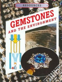 Gemstones And The Environment libro in lingua di Mercer Ian, Nevett Louise (ILT)