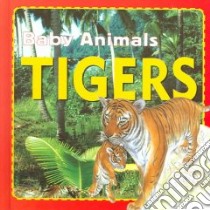 Tigers libro in lingua di Petty Kate