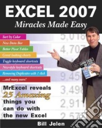 Excel 2007 Miracles Made Easy libro in lingua di Jelen Bill